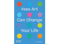 HOW ART CAN CHANGE YOUR LIVE - SUSIE HODGE (ENGLISCH)