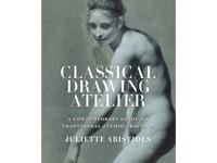 CLASSICAL DRAWING ATELIER - JULIETTE  ARISTIDES (ENGLISCH)